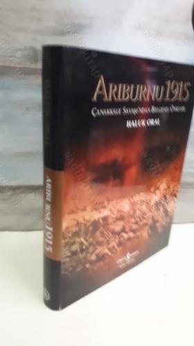 ARIBURNU 1915 - ( Şömizli - CİLTLİ ) - Çanakkale Savaşı'ndan Belgesel Öyküler