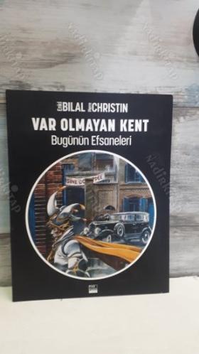Enki Bilal - Bugünün Efsaneleri Üçlemesi (Unutulmuşların Gezisi, Var Olmayan Kent) & Kara Tarikat Tugayları