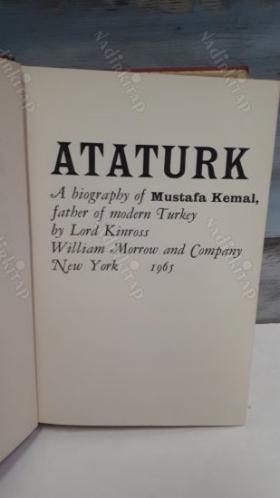Ataturk - A Biography of Mustafa Kemal Father of Modern Turkey