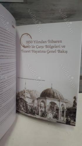 İZMİR'DE TİCARET HAYATI VE ÇARŞILAR 1850-1930 CİLTLİ VE ŞÖMİZLİ İTHAFLI İMZALI