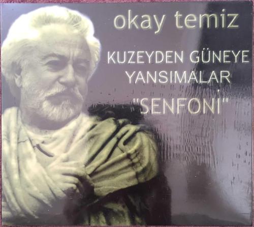 Okay Temiz - Kuzeyden Güneye Yansımalar ''Senfoni'' (ambalajında CD)