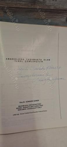 Anadolu'da Yaşamakta Olan İlkel Çömlekçilik RESSAM KAİNAT BARKAN PAJONK'A İTHAFLI İMZALI