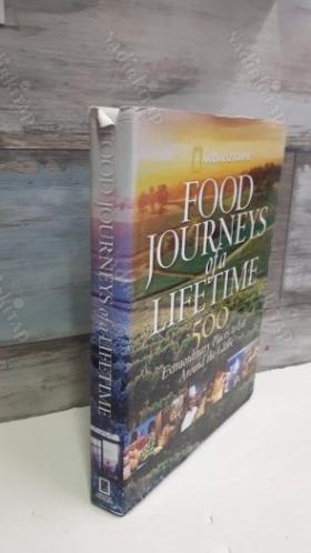 Food Journeys of a Lifetime: 500 Extraordinary Places to Eat Around the Globe