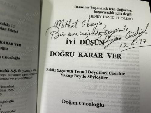 İYİ DÜŞÜN DOĞRU KARAR VER / İMZALI VE İTHAFLI