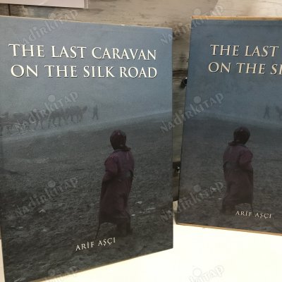 THE LAST CARAVAN ON THE SILK ROAD (özel kutusunda)