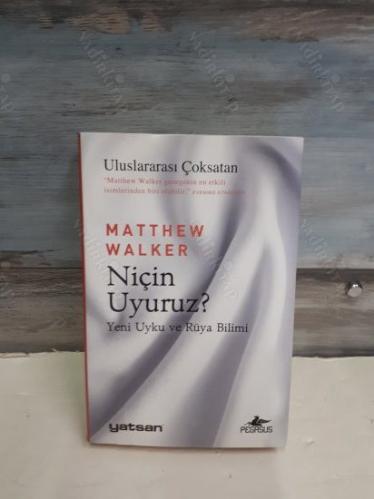 Niçin Uyuruz? - Yeni Uyku ve Rüya Bilimi