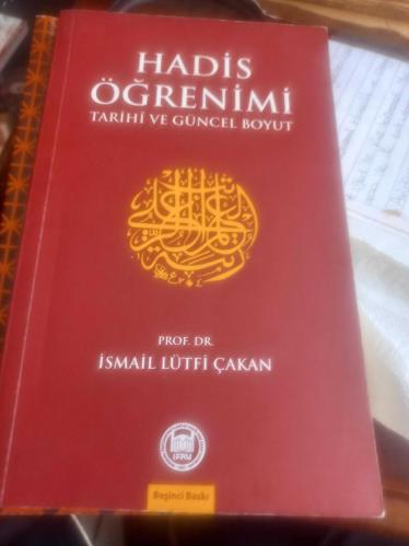 Hadis Öğrenimi; Tarihi Ve Güncel Boyut İsmail Lütfi Çakan i