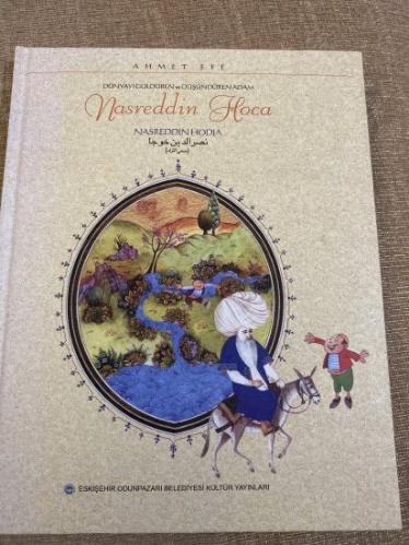dünyayı güldüren ve düşündüren adam nasreddin hoca NASRETTİN HODJA --- ( minyatürlerle 3 dilde TÜRKÇE - İNGİLİZCE - ARAPÇA ) - özel lüks ciltli