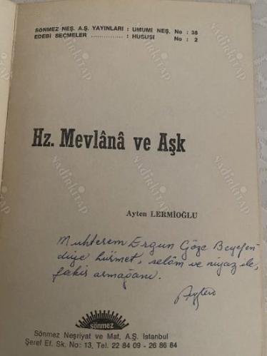 MEVLANA VE AŞK- İlk baskı imzalı ithaflı Ergun Göze'ye-