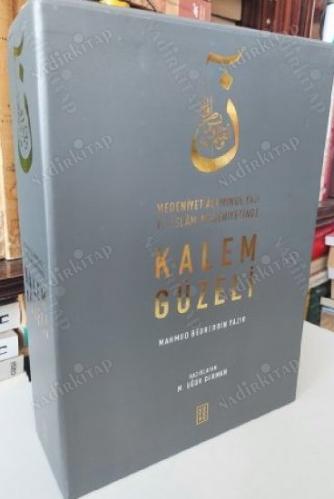 Medeniyet Aleminde Yazı ve İslam Medeniyetinde Kalem Güzeli (3 Cilt Takım) - İlk Defa Yayınlanan İlavelerle
