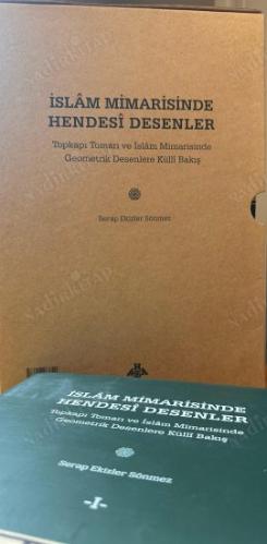 İslam Mimarisinde Hendesi Desenler Topkapı Tomarı ve İslam Mimarisinde Geometrik Desenlere Külli Bakış 2 Cilt Takım