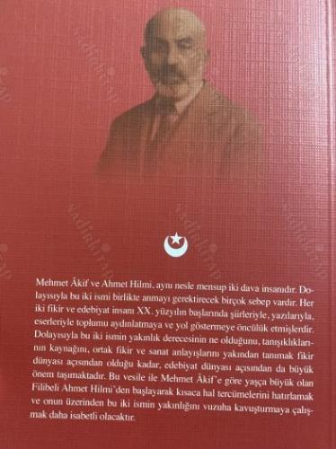 Mehmet Akif Ersoy'un dost çevresi Şehbenderzade filibeli Ahmet Hilmi
