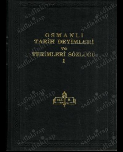 Osmanlı Tarih Deyimleri ve Terimleri Sözlüğü. 3 cilt takım (ciltli)