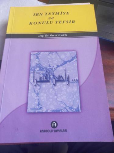İBN TEYMİYE VE KONULU TEFSİR DOÇ. DR. ÖMER DUMLU