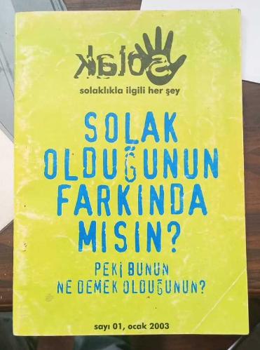 SOLAK (fanzin) sayı 1: SOLAK OLDUĞUNUN FARKINDA MISIN, SOLAKLIKLA İLGİLİ HER ŞEY