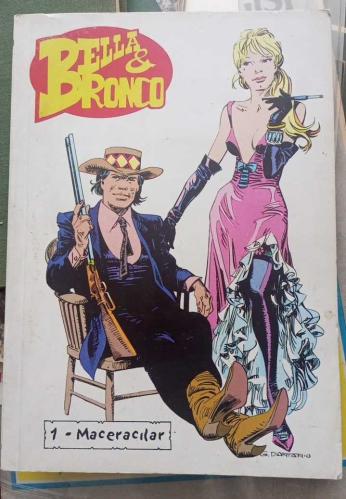 Bella & Bronco cilt 1: Maceracılar