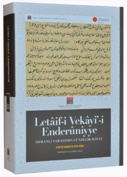 Letâifi Vekâyii Enderûniyye - Osmanlı Sarayında Gündelik Hayat
