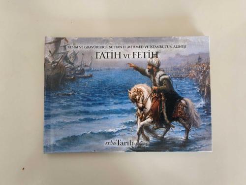 Resim ve Gravürlerle, Fatih ve Fetih