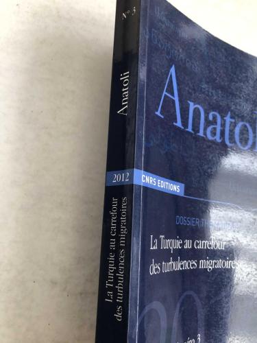 Anatoli - DOSSIER THÉMATIQUE La Turquie au carrefour des turbulences migratoires Numero 3 2012