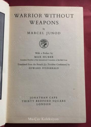 Warrior Without Weapons - Marcel Junod - Jonathan Cape Thirty Bedford Square - İngilizce Kitap