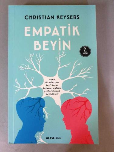 Empatik Beyin - Ayna Nöronlarının Keşfi İnsan Doğasını Anlama Yetimizi Nasıl Değiştirdi?
