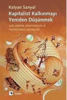Kapitalist Kalkınmayı Yeniden Düşünmek