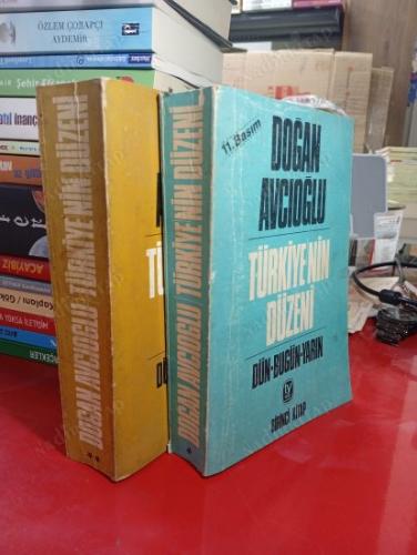 TÜRKİYE'NİN DÜZENİ - DÜN, BUGÜN, YARIN - Birinci Kitap