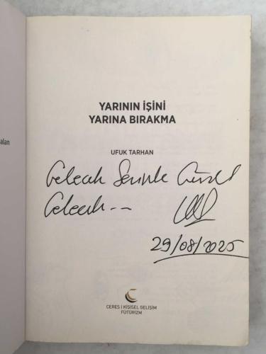 Yarının İşini Yarına Bırakma (Yazarından İmzalı ve İthaflı)
